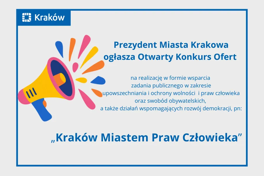 Prezydent Krakowa ogłasza konkurs ofert na wsparcie praw człowieka i demokracji.