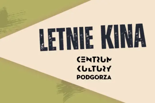 Letnie kina w Centrum Kultury Podgórza.