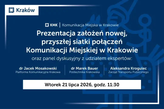 Śledź transmisję ws. nowej siatki połączeń w Krakowie