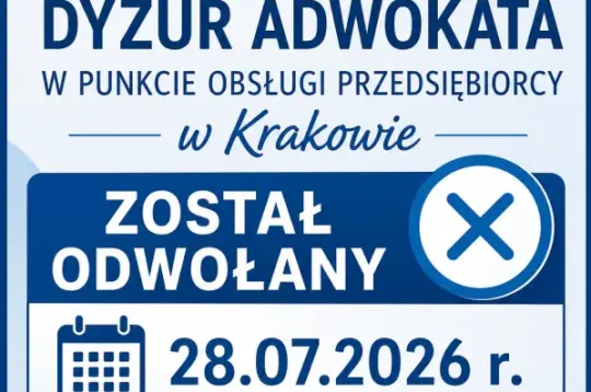 Dyzur adwokata w Punkcie Obsługi Przedsiębiorcy w Krakowie odwołany 28.07.2026 r.