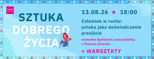 Sztuka Dobrego Życia w TAURON Arenie Kraków