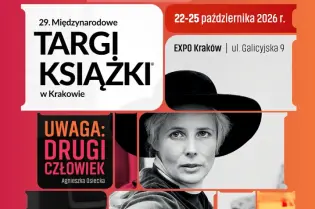 29. Międzynarodowe Targi Książki w Krakowie, 22-25 października 2026 r. Temat: Uwaga: Drugi Cz