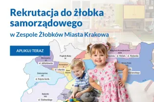 Rekrutacja do żłobka samorządowego w Krakowie z mapą i dziećmi bawiącymi się.