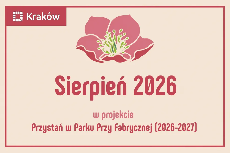 Sierpień 2026 w projekcie Przystań w Parku Przy Fabrycznej (2026-2027) z różową kwiatową grafiką.