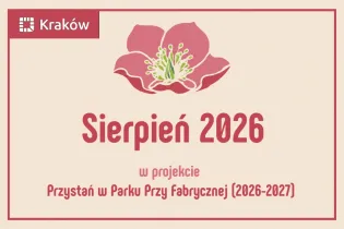 Sierpień 2026 w projekcie Przystań w Parku Przy Fabrycznej (2026-2027) z różową kwiatową grafiką.