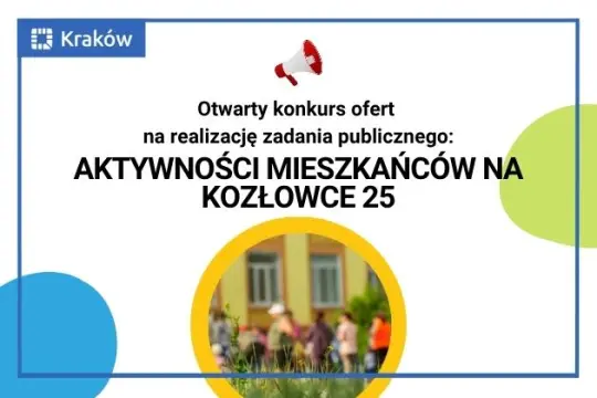 Otwarto konkurs ofert na realizację zadania publicznego: aktywności mieszkańców na Kozłówce 25.