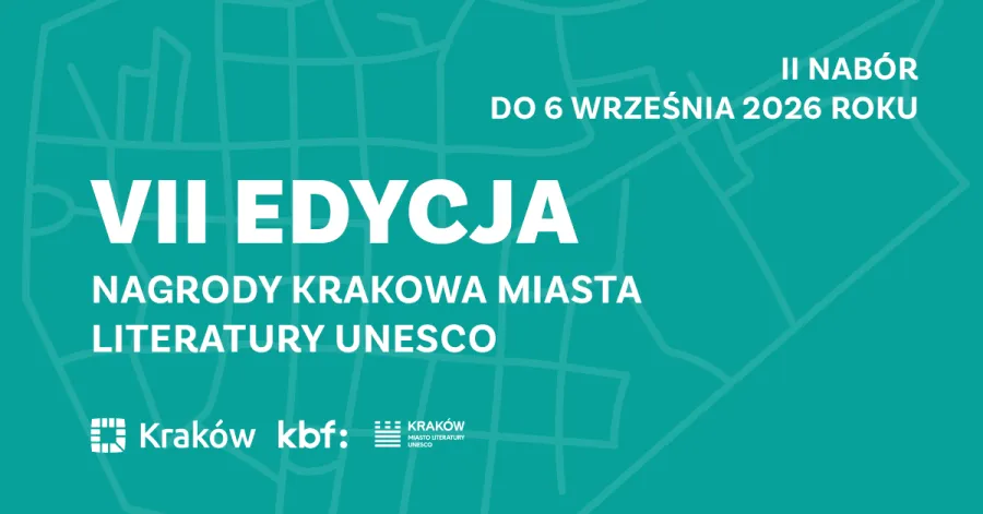 VII edycja Nagrody Krakowa Miasta Literatury UNESCO, nabór do 6 września 2026 roku.