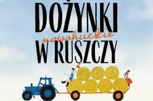 Dożynki nowohuckie w Ruszczy, 15 sierpnia 2026, ul. Rusiecka 13, Kraków.