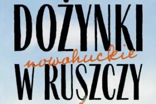 Dożynki nowohuckie w Ruszczy, 15 sierpnia 2026, ul. Rusiecka 13, Kraków.