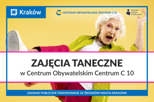 Grafika promująca zajęcia taneczne w Centrum Obywatelskim Centrum C 10. Na ilustracji uśmiechnięta seniorka wykonująca taneczny ruch na żółtym tle.
