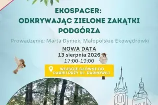 Ekospacer w Podgórzu, 13 sierpnia 2026, godz. 17:00-19:00, prowadzenie Marta Dymek.