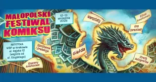 Małopolski Festiwal Komiksu, wydarzenia, warsztaty, giełda, spotkania, strefa autografów.