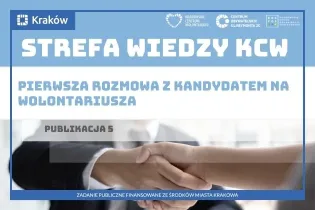 Strefa Wiedzy KCW, pierwsza rozmowa z kandydatem na wolontariusza, publikacja 5.
