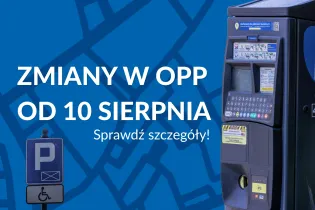 Zmieniony parkomat z informacją o zmianach w OPP od 10 sierpnia.