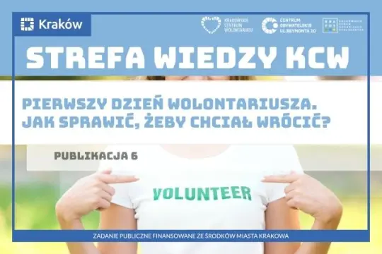 Strefa wiedzy KCW, pierwszy dzień wolontariusza, jak zachęcić do powrotu.