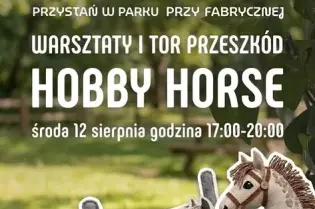 Warsztaty i tor przeszkód dla koni hobby w Krakowie, 12 sierpnia, godz. 17:00-20:00.