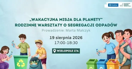 Wakacyjna misja dla planety – rodzinne warsztaty o segregacji odpadów