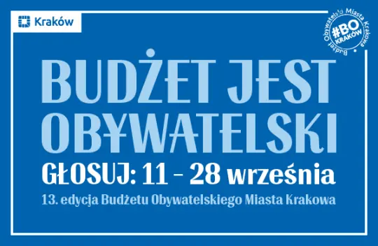 Grafika informująca o 13. edycji Budżetu Obywatelskiego Miasta Krakowa. Głosowanie odbędzie się od 11 do 28 września.