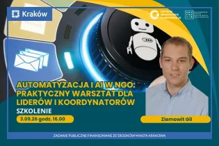 Automatyzacja i AI w NGO: warsztat dla liderów i koordynatorów, 3.09.26, godz. 16.00, Ziemowit Gil