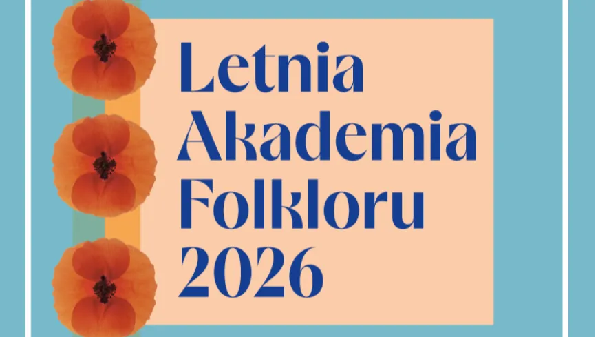 Letnia Akademia Folkloru 2026 z motywem maków.