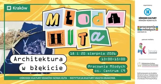 Plakat promujący wydarzenie "Młoda Huta" z informacjami o warsztatach architektonicznych.