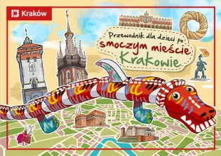Przewodnik dla dzieci po smoczym mieście Krakowie