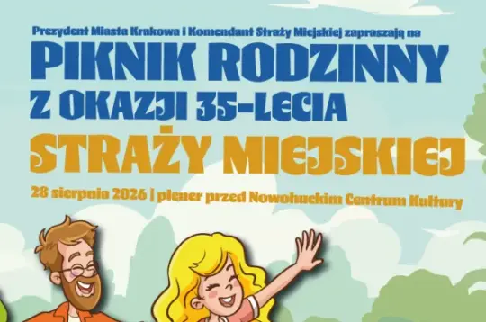 Piknik rodzinny z okazji 35-lecia Straży Miejskiej w Krakowie, 28 sierpnia 2026.