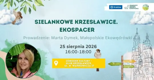„Sielankowe Krzesławice” – ekospacer śladami dawnej wsi