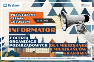 Grafika informująca o przedłużeniu do 20 sierpnia 2026 r. terminu zgłoszeń do „Informatora z ofertą organizacji pozarządowych dla mieszkańców Krakowa”. W tle widoczny jest Kraków.
