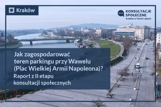 Raport z II etapu konsultacji społecznych dot. przebudowy placu Wielkiej Armii Napoleona 