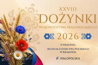 Dożynki Województwa Małopolskiego 2026, 6 września, Muzeum Lotnictwa Polskiego w Krakowie.