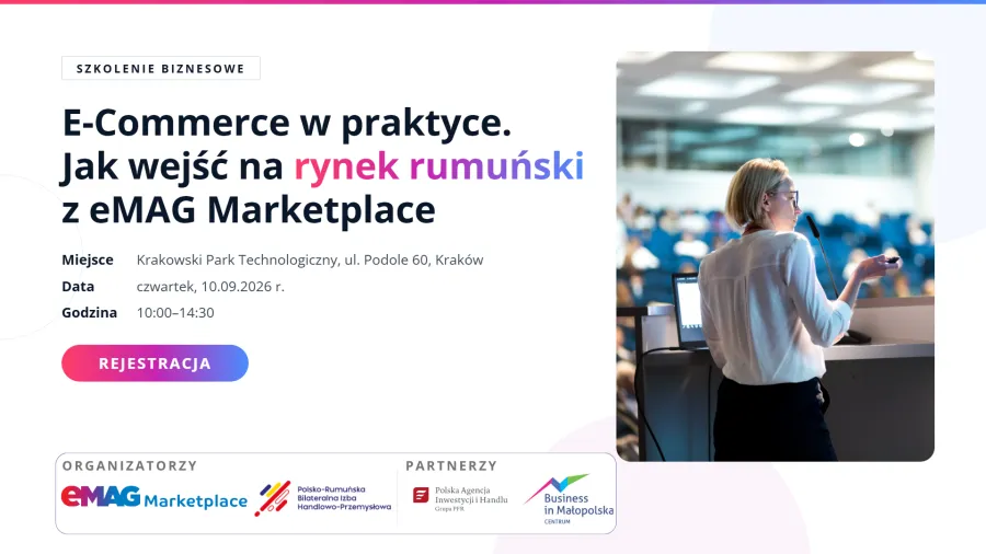 E-Commerce w praktyce, szkolenie o rynku rumuńskim z eMAG Marketplace w Krakowie.