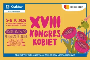 XVIII Kongres Kobiet w Krakowie, 5-6 IX 2026, rejestracja online, informacje w social media.