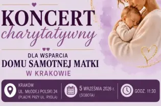 Koncert charytatywny dla wsparcia domu samotnej matki w Krakowie, 5 września 2026.