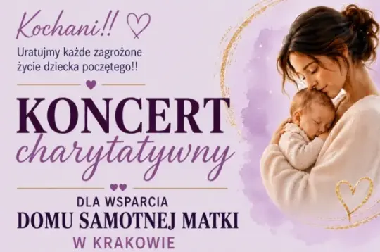 Koncert charytatywny dla wsparcia Domu Samotnej Matki w Krakowie, 5 września 2026.
