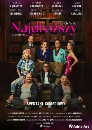 Plakat spektaklu komediowego "Najdroższy" z aktorami w różnych pozach.