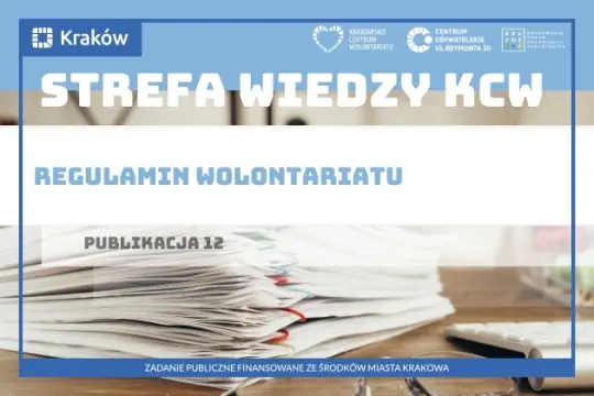 Regulamin wolontariatu w Strefie Wiedzy KCW w Krakowie. Publikacja 12.