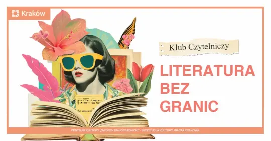 Klub Czytelniczy „Literatura bez granic” – podróże przez książki, kultury i wyobraźnię