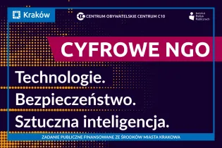 Grafika promująca cykl „Cyfrowe NGO” poświęcony technologiom, bezpieczeństwu i sztucznej inteligencji. Na grafice widnieją hasła dotyczące technologii, bezpieczeństwa i AI.