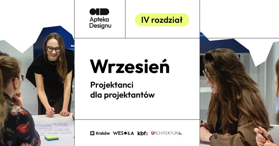 Wrzesień, projektanci dla projektów, wydarzenie w Aptece Designu.