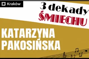 Katarzyna Pakosińska promuje wydarzenie "3 dekady śmiechu" w Krakowie.