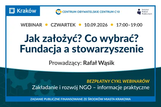 Grafika promująca webinar „Jak założyć? Co wybrać? Fundacja a stowarzyszenie”. Webinar odbędzie się 10 września 2026 roku w godzinach 17:00–19:00.