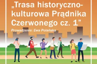 Spacer historyczno-kulturalny po Prądniku Czerwonym, prowadzenie Ewa Polańska, 6 września 2026.