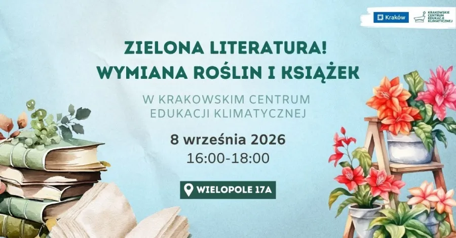 Zielona literatura, wymiana roślin i książek, 8 września 2026, Krakowskie Centrum Edukacji Klimatycznej.