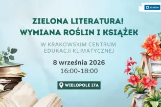 Zielona literatura, wymiana roślin i książek, 8 września 2026, Krakowskie Centrum Edukacji Klimatycznej.