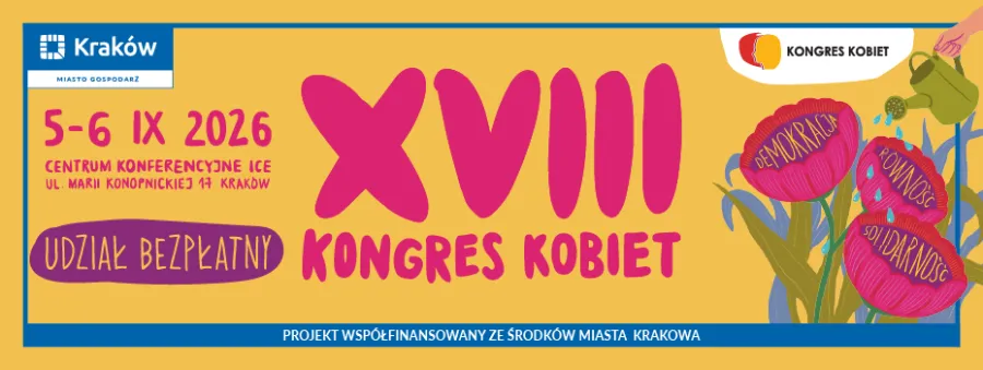 XVIII Kongres Kobiet w Krakowie, 5-6 września 2026, udział bezpłatny.