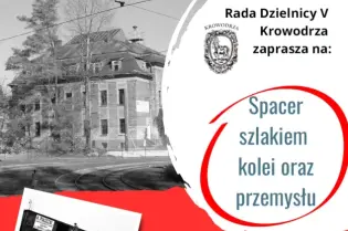 Spacer szlakiem kolei oraz przemysłu, 12 września 2026, zbiórka przy Dworcu Towarowym.