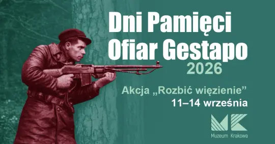 20. Dni Pamięci Ofiar Gestapo. „Rozbić więzienie”