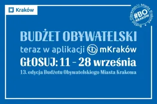 Budżet Obywatelski Krakowa, głosowanie w aplikacji mKraków od 11 do 28 września. 13. edycja.