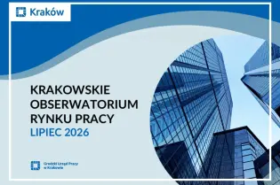 Krakowskie Obserwatorium Rynku Pracy, lipiec 2026, z grafiką nowoczesnych budynków.